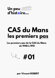 Les premiers pas de la CAS du Mans